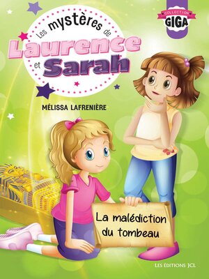 cover image of Les mystères de Laurence et Sarah, Tome 2